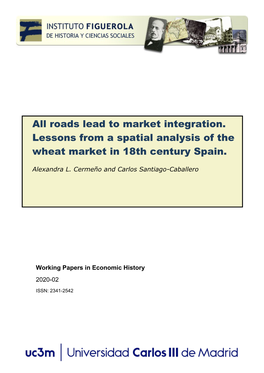 Roads Lead to Market Integration. Lessons from a Spatial Analysis of the Wheat Market in 18Th Century Spain