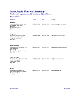 Nova Scotia House of Assembly Members of the Legislative Assembly - Consituency Office Addresses Electoral District Address Phone Fax E-Mail