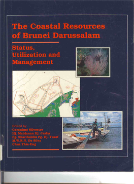 Brunei Darussalam Capture Fisheries: a Review of Resources, Exploitation and Management*