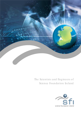 The Scientists and Engineers of Science Foundation Ireland Contents