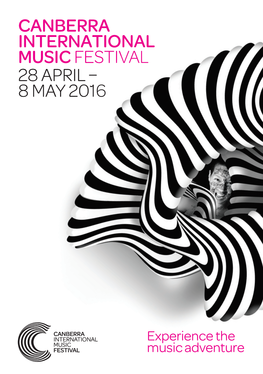 8 May 2016 Canberra International Music Festival 28 April – 8 May 2016
