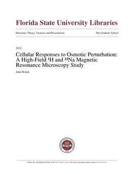 Cellular Responses to Osmotic Perturbation: a High-Field ¹H and ²³Na Magnetic Resonance Microscopy Study John Walsh