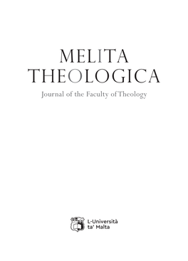 Melita Theologica Journal of the Faculty of Theology ISSN: 1012-9588 Copyright Melita Theologica Press: Best Print, Qrendi, Malta