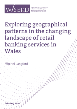 Exploring Geographical Patterns in the Changing Landscape of Retail Banking Services in Wales