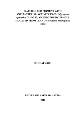 NATURAL RED PIGMENT with ANTIBACTERIAL ACTIVITY from Nigrospora Sphaerica CL-OP 30, an ENDOPHYTIC FUNGUS ISOLATED from LEAF of Swietenia Macrophylla King