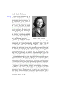 Bio.1 Julia Robinson His:Bio:Rob: Julia Bowman Robinson Was an Sec American Mathematician