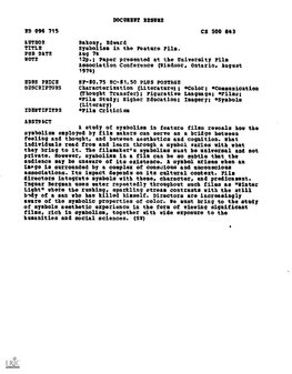 Symbolism in the Feature Film. PUB DATE Aug 74 NOTE 12P.; Paper Presented at the University Film Association Conference (Windsor, Ontario, August 1974)