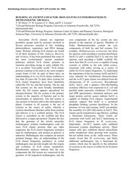 BUILDING an ANCIENT COFACTOR: IRON-SULFUR CLUSTER BIOGENESIS in METHANOGENIC ARCHAEA. T. M. Deere1, F. H. Lessner, E. C. Duin, and D