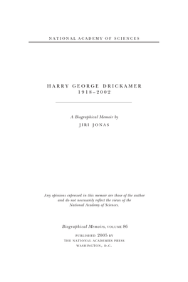 Harry Drickamer Developed and Exploited, Be- Came a Tool of Great Power and Versatility, Presently Used by Many Research Groups Throughout the World