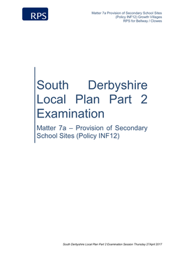 South Derbyshire Local Plan Part 2 Examination Matter 7A – Provision of Secondary School Sites (Policy INF12)