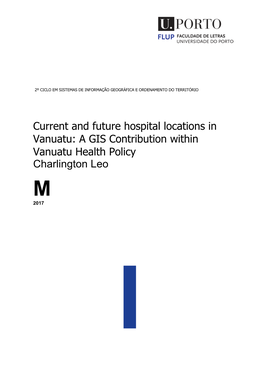 Current and Future Hospital Locations in Vanuatu: a GIS Contribution Within Vanuatu Health Policy Charlington Leo