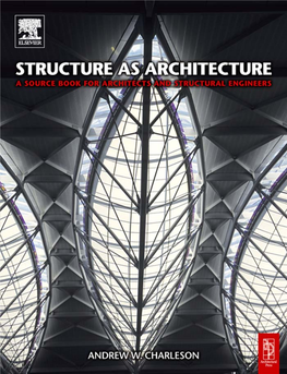 STRUCTURE AS ARCHITECTURE This Page Intentionally Left Blank H6527-Prelims.Qxd 6/15/05 12:54 PM Page Iii