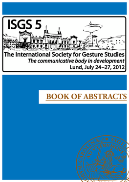 BOOK of ABSTRACTS the Abstracts Summaries in This Book Have Been Inckuded As They Were Submitted on the ISGS5 Online Abstract Submission System