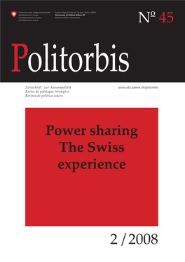 Politorbis Nr. 45: Power Sharing. the Swiss Experience