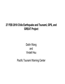 27 FEB 2010 Chile Earthquake and Tsunami, GPS, and GREAT Project