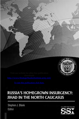 Russia's Homegrown Insurgency: Jihad in the North Caucasus