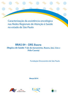 RRAS 09 – DRS Bauru (Regiões De Saúde: Vale Do Jurumirim, Bauru, Jaú, Lins E Pólo Cuesta)