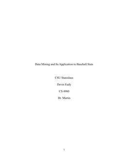 Data Mining and Its Application to Baseball Stats CSU Stanislaus