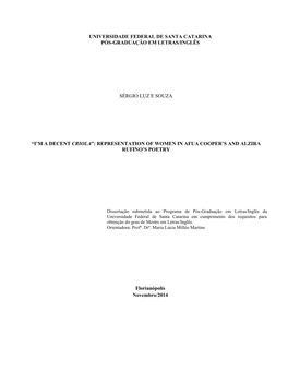 Universidade Federal De Santa Catarina Pós-Graduação Em Letras/Inglês Sérgio Luz E Souza “I'm a Decent Criola”: Repre