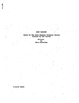 DARK SHADOWS Based on the Dark Shadows Original Series Created by Dan Curtis Written By
