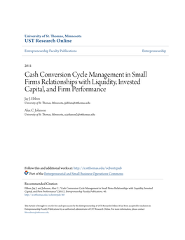 Cash Conversion Cycle Management in Small Firms Relationships with Liquidity, Invested Capital, and Firm Performance Jay J