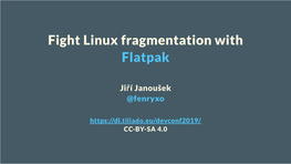 Fight Linux Fragmentation with Flatpak