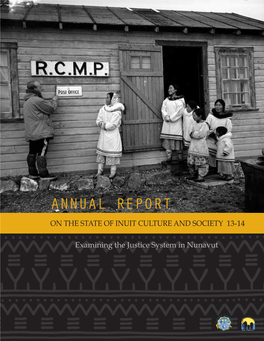 ANNUAL REPORT on the STATE of INUIT CULTURE and SOCIETY Examining the Justice System in Nunavut
