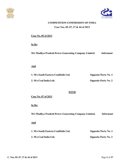 COMPETITION COMMISSION of INDIA Case Nos. 05, 07, 37 & 44 of 2013 Case No. 05 of 2013 in Re: M/S Madhya Pradesh Power Genera