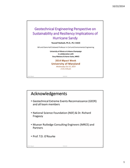 Geotechnical Engineering Perspective on Sustainability and Resiliency Implications of Hurricane Sandy Youssef Hashash, Ph.D., PE, F.ASCE