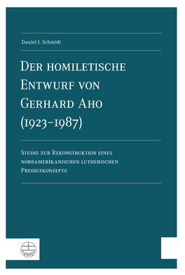 Der Homiletische Entwurf Von Gerhard Aho (1923–1987)