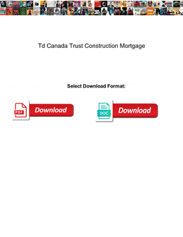 Td Canada Trust Construction Mortgage