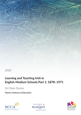 Learning and Teaching Irish in English-Medium Schools Part 1: 1878–1971