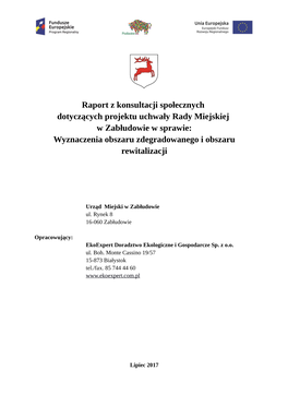 Raport Z Konsultacji Społecznych Dotyczących Projektu Uchwały Rady Miejskiej W Zabłudowie W Sprawie: Wyznaczenia Obszaru Zdegradowanego I Obszaru Rewitalizacji