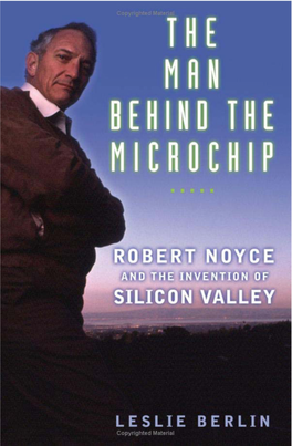 The Man Behind the Microchip: Robert Noyce and the Invention of Silicon Valley