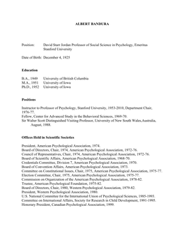 ALBERT BANDURA Position: David Starr Jordan Professor of Social Science in Psychology, Emeritus Stanford University Date of Birt