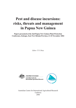 Pest and Disease Incursions: Risks, Threats and Management in Papua New Guinea