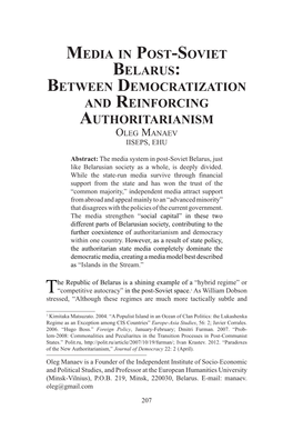 Media in Post-Soviet Belarus: Between Democratization and Reinforcing Authoritarianism Oleg Manaev IISEPS, EHU