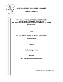 Uso De Las Tecnologías De La Información Y Comunicación Para El Incremento Del Aprovechamiento Escolar En El Cetis 114 De Jerez, Zacatecas.”