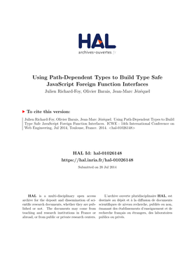 Using Path-Dependent Types to Build Type Safe Javascript Foreign Function Interfaces Julien Richard-Foy, Olivier Barais, Jean-Marc J´Ez´Equel