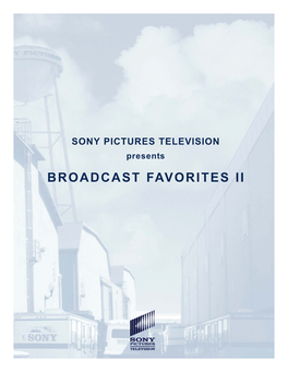 BROADCAST FAVORITES II SONY PICTURES TELEVISION BROADCAST FAVORITES II July 2009 - August 2009