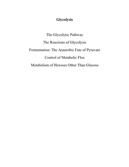 The Anaerobic Fate of Pyruvate Control of Metabolic Flux Metabolism of Hexoses Other Than Glucose the Glycolytic Pathway (Embden-Meyerhof-Parnas Pathway)
