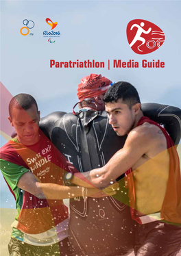Paratriathlon | Media Guide 2 RIO 2016 | PARATRIATHLON MEDIA GUIDE