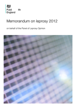 Memorandum on Leprosy 2012 on Behalf of the Panel of Leprosy Opinion // Memorandum on Leprosy