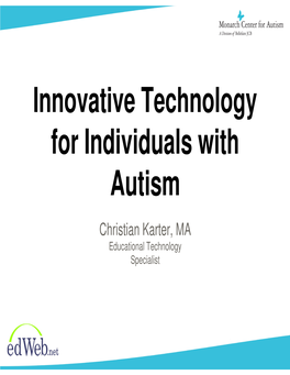 Innovative Technology for Individuals with Autism