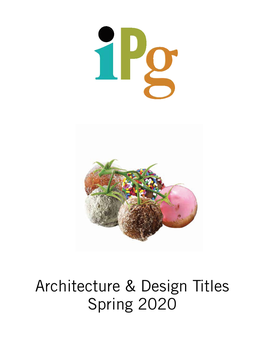 IPG Spring 2020 Architecture and Design Titles - December 2019 Page 1