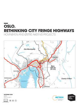 Oslo. Rethinking City Fringe Highways Hovinbyen and Østre Aker Vei Projects