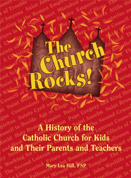 A History of the Catholic Church for Kids and Their Parents and Teachers