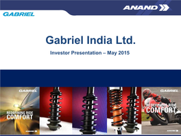 Gabriel India Ltd. Investor Presentation – May 2015