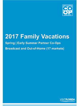 2017 Family Vacations Spring | Early Summer Partner Co-Ops Broadcast and Out-Of-Home (17 Markets) Broadcast