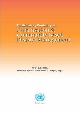 Urbanisation & Community Based Disaster Management Urbanisation